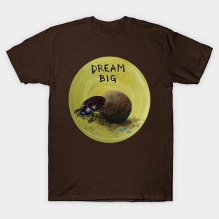 Dream Big T-Shirt